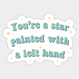 IU celebrity you're a star painted with a left hand Sticker